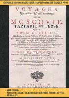 Voyages Tres-Curieux Et Tres-Renommez Faits En Moscovie, Tartarie Et Perse