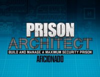   Paradox Interactive Prison Architect Aficionado