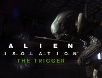   SEGA Alien : Isolation - The Trigger DLC
